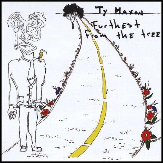 Furthest from the Tree - Ty Maxon - Música - small room recordings - 0884502024623 - 2008