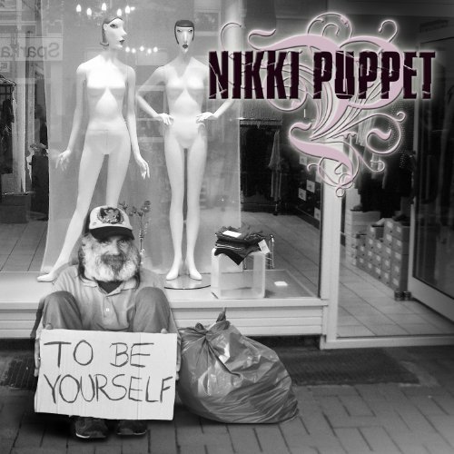 Cover for Nikki Puppet · To Be Yourself (CD) (2011)