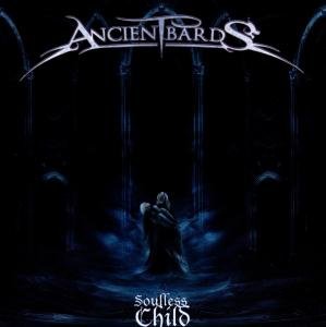 Cover for Ancient Bards · Soulless Child (CD) (2011)