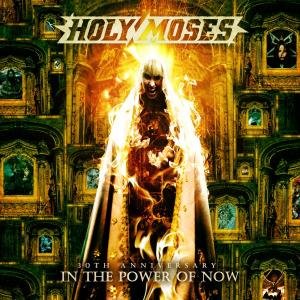 30th Anniversary: in the Power of Now - Holy Moses - Muziek - SPV IMPORT - 0886922600623 - 22 mei 2012