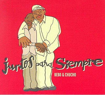 Cover for Bebo Valdes · Juntos Para Siempre (CD) (2009)