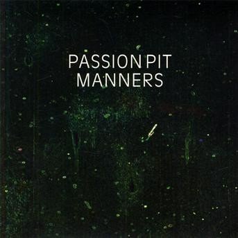 Passion Pit-manners - Passion Pit - Musik - SONY - 0886974388623 - 19 maj 2009