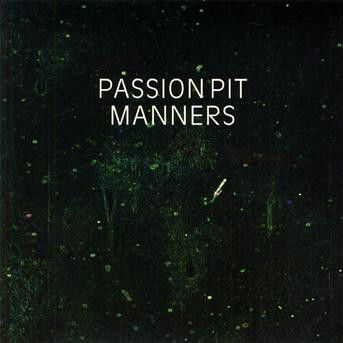 Passion Pit-manners - Passion Pit - Musik - SONY - 0886974388623 - 19. maj 2009