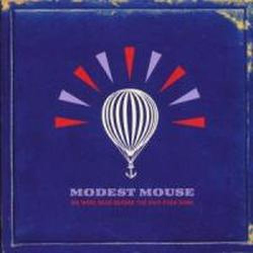 We Were Dead Before The Ship Even Sank - Modest Mouse - Musiikki - RED INK - 0886975419623 - keskiviikko 15. kesäkuuta 2011