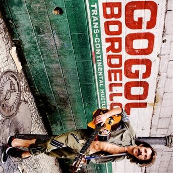 Cover for Gogol Bordello · Gogol Bordello - Trans-Continental Hustle (CD) [Digipak] (2010)