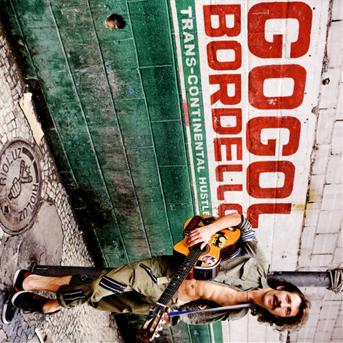 Trans-Continental Hustle - Gogol Bordello - Música - SONY - 0886976719623 - 28 de maio de 2010