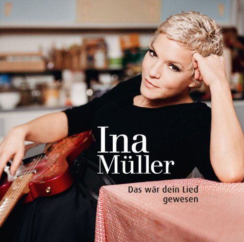 Das War Dein Lied Gewesen - Ina Muller - Musikk - 105 - 0886978322623 - 22. februar 2011