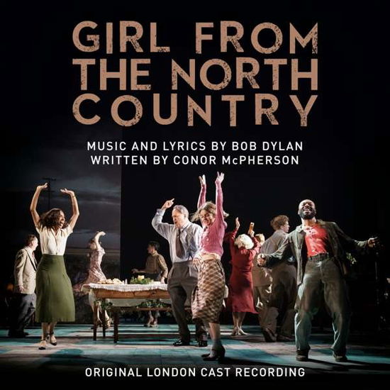 Girl From The North Country - Original London Cast - Muzyka - SONY MUSIC CG - 0889854821623 - 29 września 2017