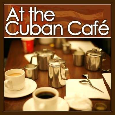 Cover for At the Cuban Cafe / Various · At The Cuban Cafe-At The Cuban Cafe / Various (CD) (2011)