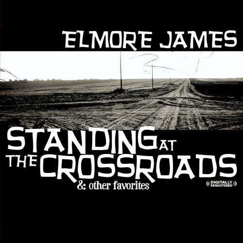 Standing At The Crossroads-James,Elmore - Elmore James - Musik - Essential - 0894231262623 - 8. august 2012