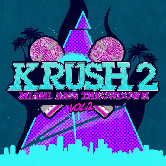 Cover for Krush 2 · Miami Bass Throwdown 2-Krush 2 (CD) (2012)