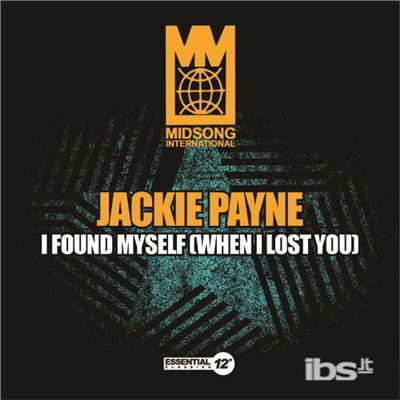 I Found Myself (When I Lost You) - Jackie Payne  - Music -  - 0894231981623 - 