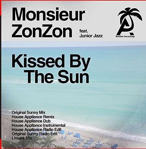 Cover for Monsieur Zonzon · Kissed By The Sun-Monsieur Zonzon (CD) (2015)