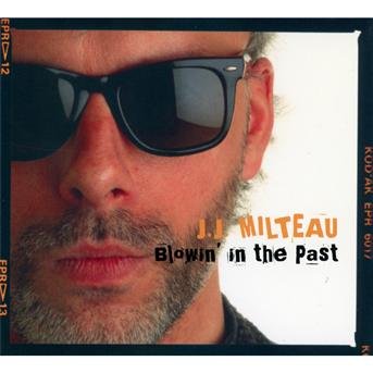 Cover for Jean-Jacques Milteau · Blowin In The Past (CD) [Bonus CD edition] (2012)
