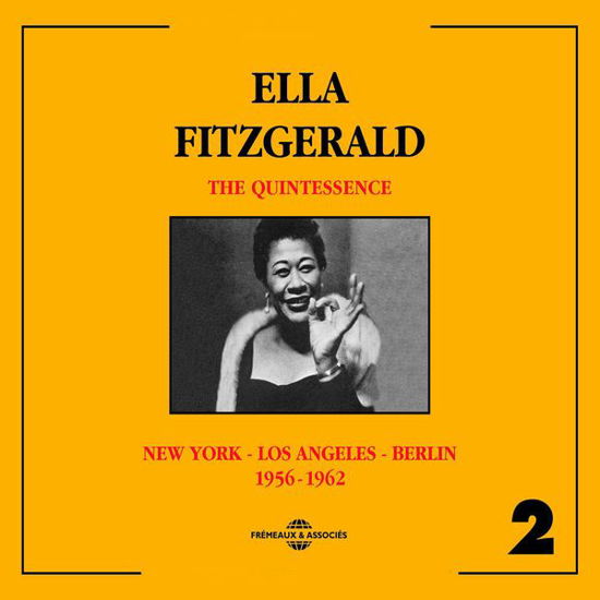 Cover for Ella Fitzgerald · Quintessence Vol.2: New York - Los Angeles - Berlin 1956-1962 (CD) (2014)