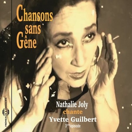 Cover for Nathalie Joly · Chansons Sans Gene (Chante Yvette Guilbert) (CD) (2018)