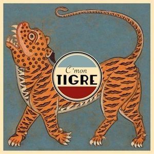 Cover for C'mon Tigre (LP) (2015)