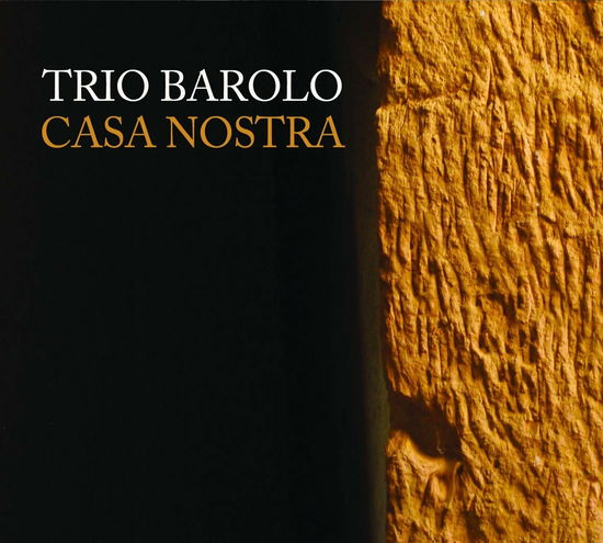 Cover for Trio Barolo · Casa Nostra (CD) (2018)