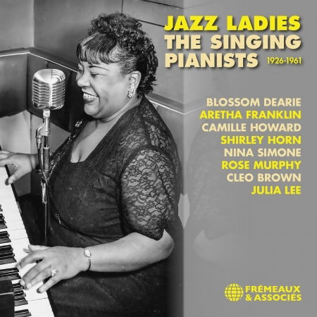 Cover for Aretha Franklin / Camille Howard / Shirley Horn / Nina Simone / Rose Murphy / Cleo Brown / Julia Lee / Blossom Dearie · Jazz Ladies - The Singing Pianists 1926-1961 (CD) (2021)