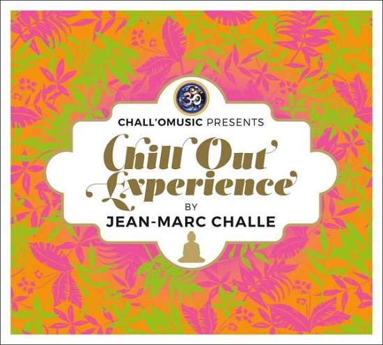 Cover for Jean Marc Challe · Chall 'o' Music Presents Chill Out Experience (CD) (2019)
