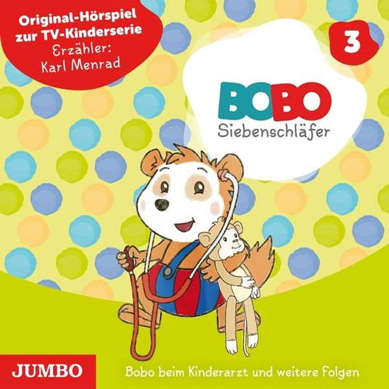 Cover for Karl Menrad · Bobo Siebenschläfer (3).bobo Beim Kinderarzt U.we (CD) (2015)