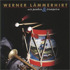 Cover for Werner Lämmerhirt · Mit Pauken Und Trompeten (CD) (2020)