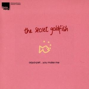 Cover for Secret Goldfish · Aqua Pet You Make Me (CD) (2019)