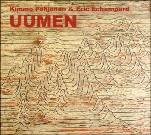 Cover for Pohjonen, Kimmo &amp; Eric Echampard · Uumen (CD) [Digipak] (2005)