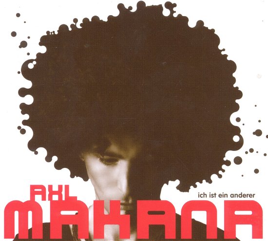 Cover for Axl Makana · Ich Ist Ein Anderer (CD) (2011)