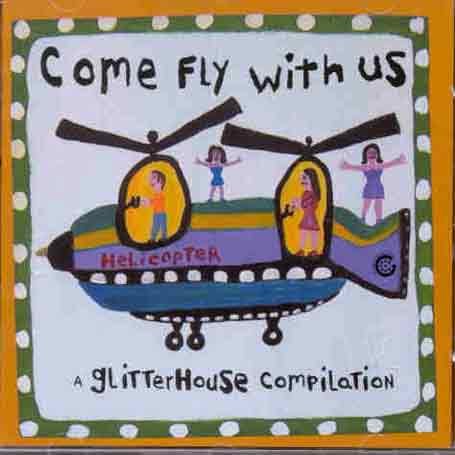 Come Fly with Us - Come Fly with Us - Musiikki - GLITTERHOUSE - 4030433046623 - tiistai 16. syyskuuta 2008