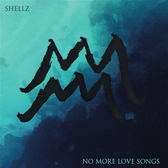 Cover for Shellz · No More Love Songs (CD) (2020)