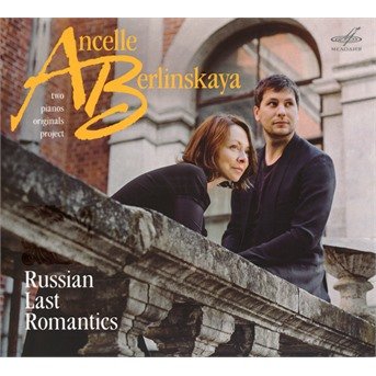 Cover for Glazunov / Berlinskaya / Ancel · Russian Last Romantics (CD) (2019)
