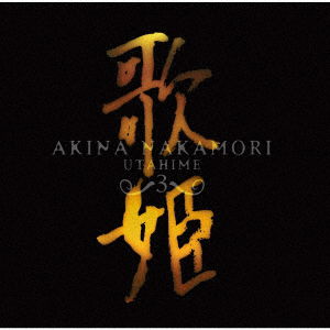 Utahime 3 -Shuumaku- - Akina Nakamori - Musiikki - UNIVERSAL MUSIC JAPAN - 4988031570623 - keskiviikko 28. kesäkuuta 2023