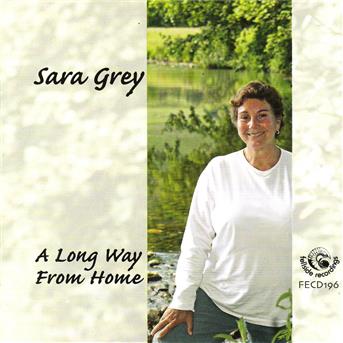 A Long Way From Home - Sara Grey - Muziek - FELLSIDE REC - 5017116019623 - 5 januari 2017