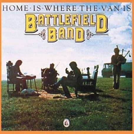 Cover for Battlefield Band · Home Is Where The Van Is (CD) (2021)