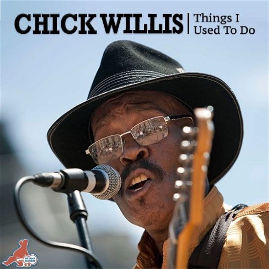 Cover for Chick Willis · Things I Used To Do (CD)