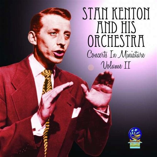 Cover for Stan Kenton &amp; His Orchestra · Concerts in Miniature Vol. 2 (CD) (2019)