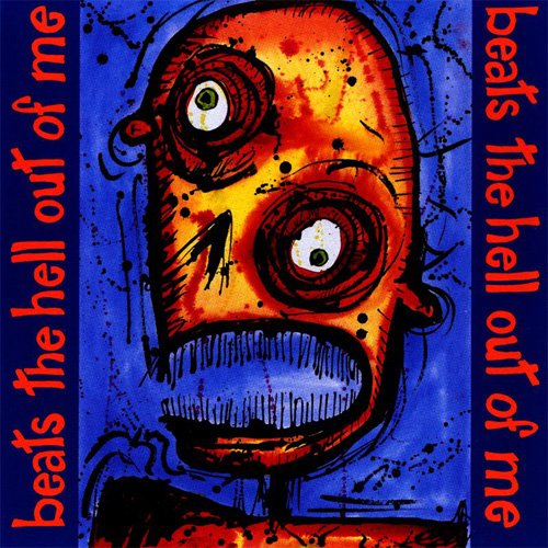 Cover for Beats The Hell Out Of Me · Beats The Hell Out.. (CD)