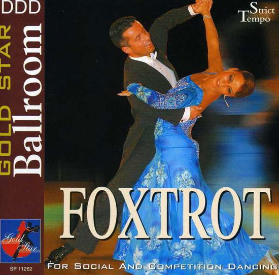 Gold Star Ballroom-foxtrott - V/A - Musiikki - UNITED ENTERTAINMENT - 5021364112623 - tiistai 6. kesäkuuta 2006