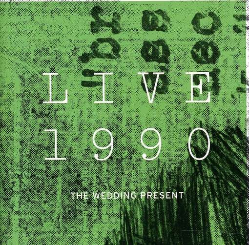 Cover for Wedding Present · Live 1990 (CD) (2016)