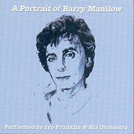 Cover for Ivor Franklin &amp; His Orchestra · Portrait Of Barry Manilow (CD) (2002)