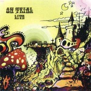 Cover for On Trial · Live (CD) (2004)