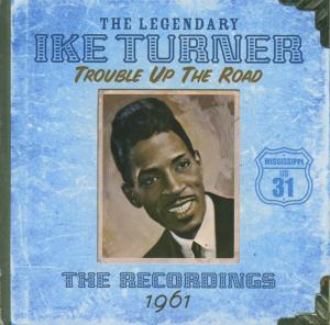 Cover for Ike Turner � Trouble Up the Road (CD) (2012)