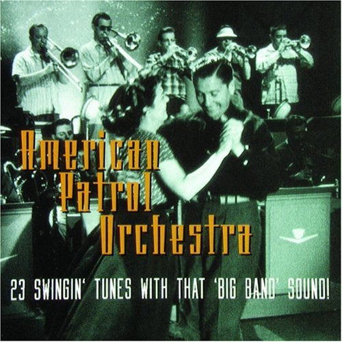 Cover for The American Patrol Orchestra · That Big Band Sound (CD)