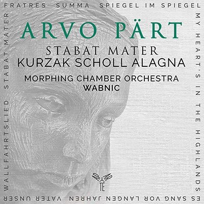 Part: Stabat Mater & Other Works - Kurzak | Scholl | Alagna | MorpMorphing Chamber Orchestra | Wabnic - Musik - APARTE - 5051083175623 - 28. oktober 2022