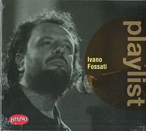 Cover for Ivano Fossati · Playlist: Ivano Fossati (CD) (2016)