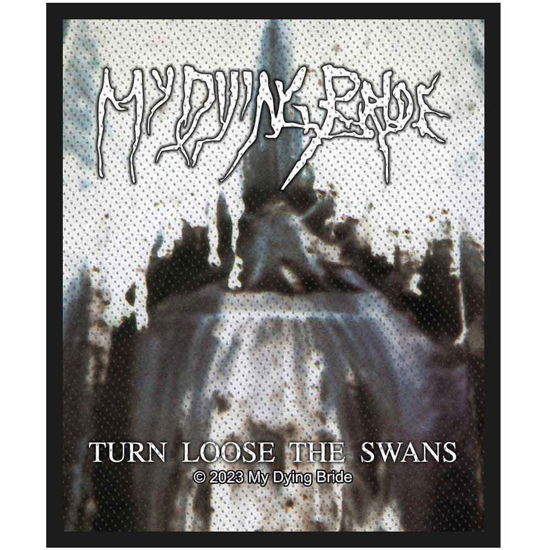 My Dying Bride  Standard Woven Patch: Turn Loose The Swans - My Dying Bride - Produtos -  - 5056365726623 - 