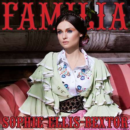 Familia - Sophie Ellis Bextor - Música -  - 5060463412623 - 2 de septiembre de 2016