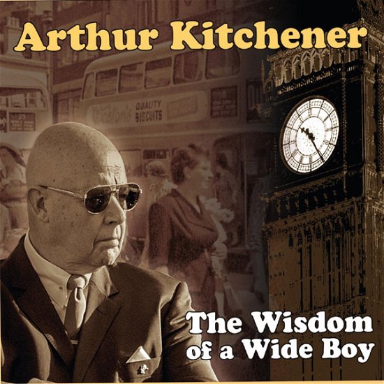Cover for Arthur Kitchener · The Wisdom of a Wide Boy (CD) (2023)