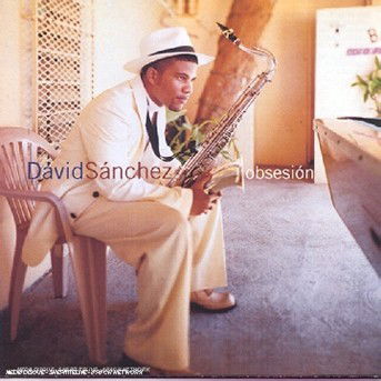 Cover for David Sanchez · Obsesion (CD)